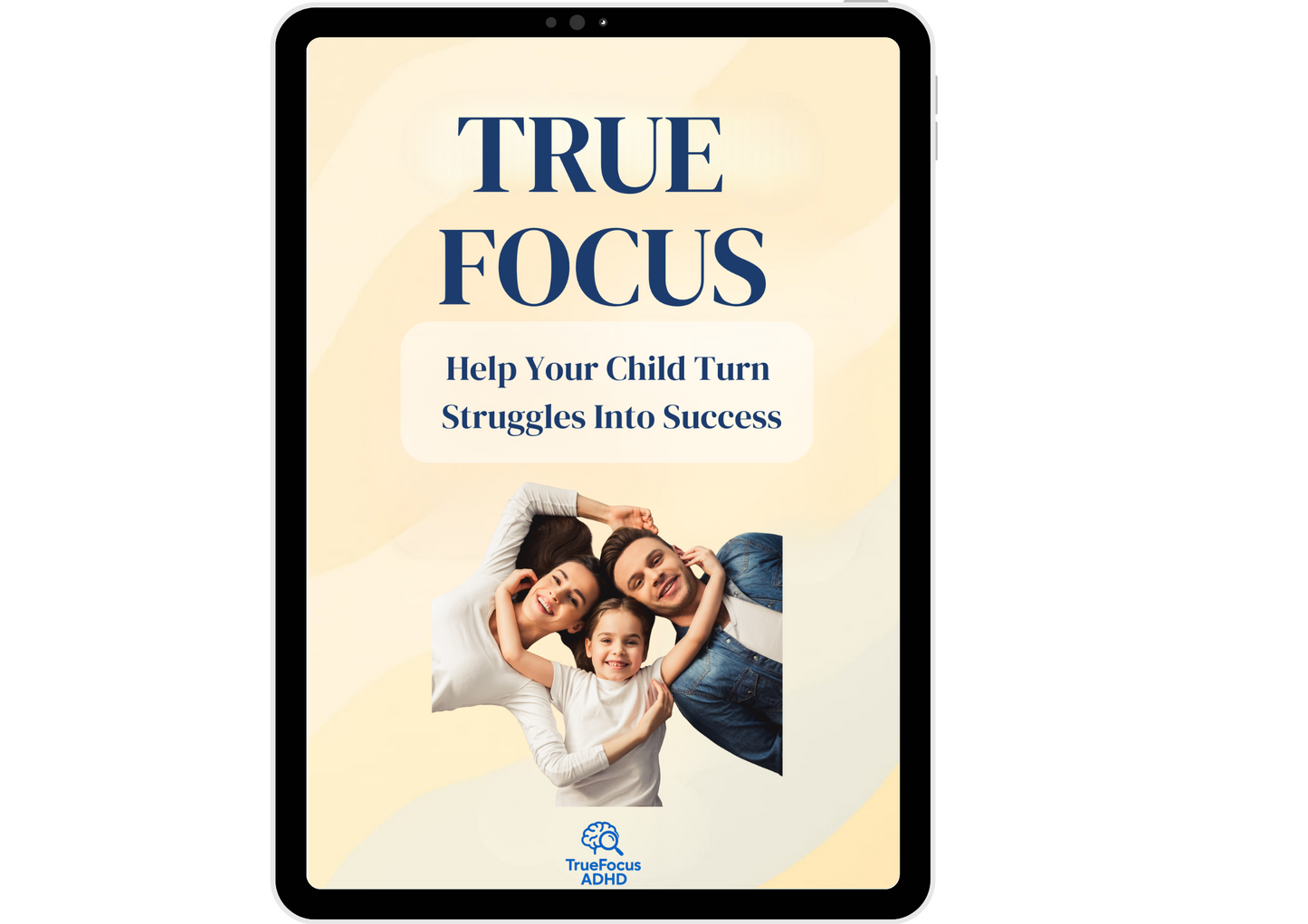 True Focus - Help Your Child Turn Struggles Into Success